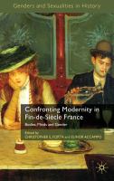 Confronting modernity in fin-de-siècle France bodies, minds and gender /