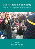 Confronting the international patriarchy Iran, Iraq and the United States of America /