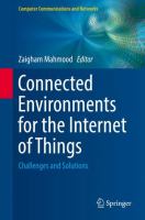 Connected Environments for the Internet of Things Challenges and Solutions /