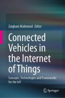 Connected Vehicles in the Internet of Things Concepts, Technologies and Frameworks for the IoV /