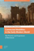 Connected mobilities in the early modern world : the practice and experience of movement /
