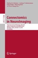 Connectomics in NeuroImaging Third International Workshop, CNI 2019, Held in Conjunction with MICCAI 2019, Shenzhen, China, October 13, 2019, Proceedings /