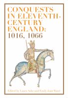 Conquests in eleventh-century England 1016, 1066 /