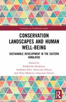 Conservation landscapes and human well-being sustainable development in the Eastern Himalayas /
