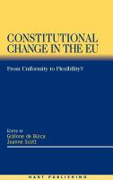 Constitutional change in the EU from uniformity to flexibility? /