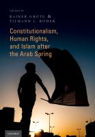 Constitutionalism, human rights, and Islam after the Arab spring