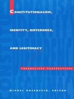 Constitutionalism, identity, difference, and legitimacy theoretical perspectives /