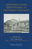 Constructions identitaires et pratiques sociales : actes du colloque en hommage à Pierre Savard tenu à l'Université d'Ottawa les 4, 5, 6 octobre 2000 /