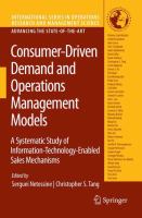 Consumer-Driven Demand and Operations Management Models A Systematic Study of Information-Technology-Enabled Sales Mechanisms /
