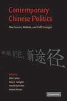 Contemporary Chinese politics new sources, methods, and field strategies /