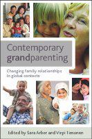 Contemporary grandparenting : changing family relationships in global contexts /