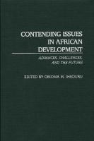 Contending issues in African development advances, challenges, and the future /