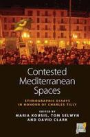 Contested Mediterranean spaces ethnographic essays in honour of Charles Tilly /