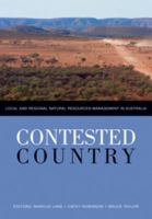 Contested country local and regional natural resources management in Australia /