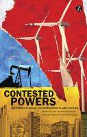 Contested powers the politics of energy and development in Latin America /