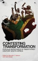 Contesting transformation : popular resistance in twenty-first-century South Africa /