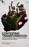 Contesting transformation popular resistance in twenty-first-century South Africa /