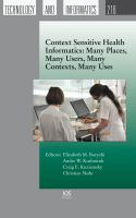 Context sensitive health informatics many places, many users, many contexts, many uses /