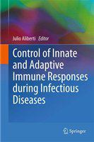 Control of innate and adaptive immune responses during infectious diseases