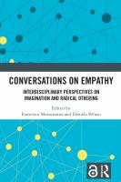 Conversations on empathy interdisciplinary perspectives on imagination and radical othering /