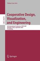 Cooperative Design, Visualization, and Engineering 4th International Conference, CDVE 2007, Shanghai,China, September 16-20, 2007 /