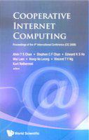Cooperative internet computing proceedings of the 4th International Conference (CIC 2006), Hong Kong, China, 25-27 October 2006 /