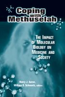 Coping with Methuselah the impact of molecular biology on medicine and society /