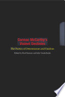 Cormac McCarthy's violent destinies the poetics of determinism and fatalism /