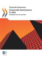 Corporate governance in Asia 2011 progress and challenges.