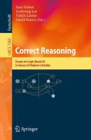 Correct Reasoning Essays on Logic-Based AI in Honour of Vladimir Lifschitz /