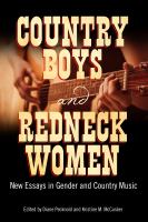 Country boys and redneck women new essays in gender and country music /