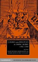 Court and politics in papal Rome, 1492-1700