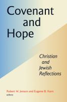 Covenant and hope Christian and Jewish reflections : essays in constructive theology from the Institute for Theological Inquiry /