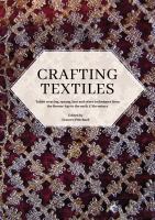 Crafting textiles : tablet weaving, sprang, lace and other techniques from the Bronze Age to the early 17th century /