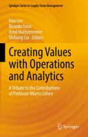 Creating Values with Operations and Analytics A Tribute to the Contributions of Professor Morris Cohen /