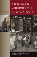 Creating and consuming the American South /