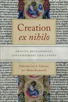 Creation ex nihilo origins, development, contemporary challenges /