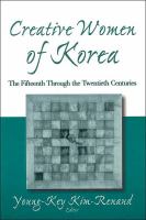 Creative women of Korea the fifteenth through the twentieth centuries /