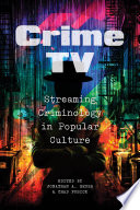 Crime TV : Streaming Criminology in Popular Culture /