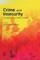 Crime and insecurity the governance of safety in Europe /