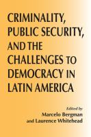 Criminality, public security, and the challenge to democracy in Latin America /