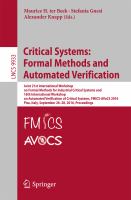 Critical Systems: Formal Methods and Automated Verification Joint 21st International Workshop on Formal Methods for Industrial Critical Systems and 16th International Workshop on Automated Verification of Critical Systems, FMICS-AVoCS 2016, Pisa, Italy, September 26-28, 2016, Proceedings /