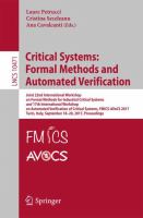 Critical Systems: Formal Methods and Automated Verification Joint 22nd International Workshop on Formal Methods for Industrial Critical Systems and 17th International Workshop on Automated Verification of Critical Systems, FMICS-AVoCS 2017, Turin, Italy, September 18–20, 2017, Proceedings /