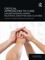 Critical approaches to care understanding caring relations, identities and cultures /