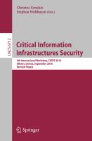 Critical information infrastructures security 5th international workshop, CRITIS 2010, Athens, Greece, September 23-24, 2010 : revised papers /