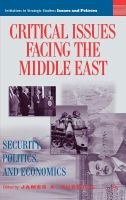 Critical issues facing the Middle East security, politics, and economics /