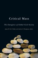 Critical mass the emergence of global civil society /