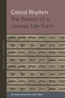 Critical rhythm the poetics of a literary life form /