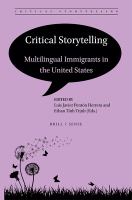 Critical storytelling multilingual immigrants in the United States /