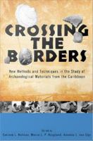 Crossing the borders : new methods and techniques in the study of archaeological materials from the Caribbean /